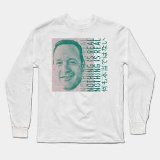 Kevin James / NOTHING IS REAL / 何も本当ではない Long Sleeve T-Shirt